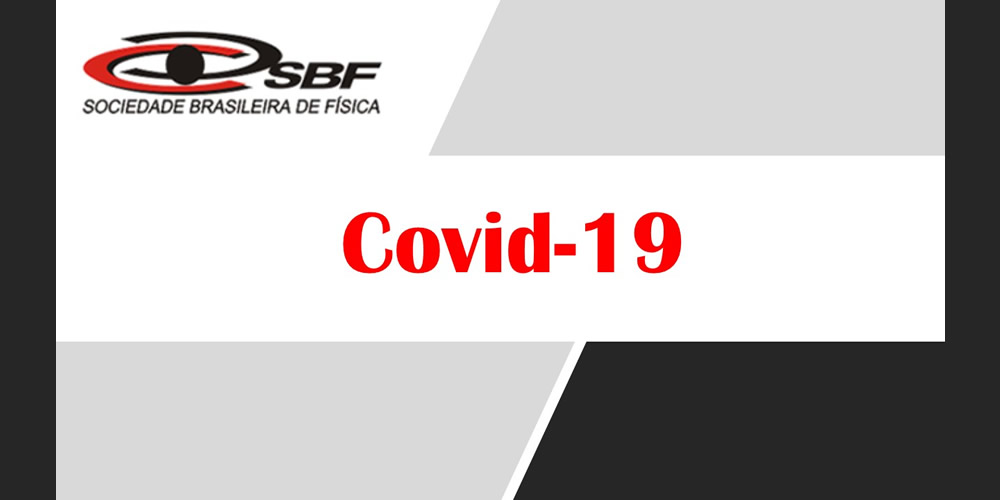 Divulgação de iniciativas de físicos brasileiros na pesquisa e enfrentamento da COVID-19
