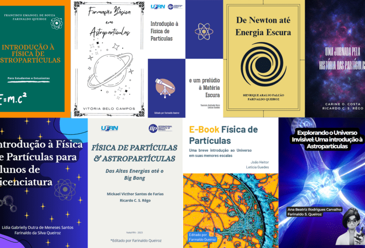 várias capas de livros de Física sobre Física de Partículas, voltado ao ensino médio. FRUTO DO PROGRAMA DEFORMAÇÃO EM FÍSICA DE PARTÍCULAS E ASTROPARTÍCULAS (CÓDIGOPJ933-2023) VINCULADO À UFRN